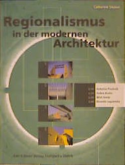 Regionalismus in der modernen Architektur von Autenrieth,  Silvia, Slessor,  Catherine, Stössner,  Jan