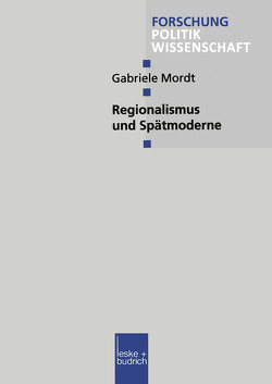Regionalismus und Spätmoderne von Mordt,  Gabriele