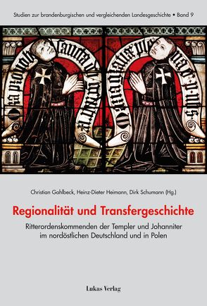 Regionalität und Transfergeschichte von Gahlbeck,  Christian, Heimann,  Heinz-Dieter, Schumann,  Dieter