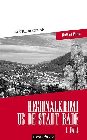 Regionalkrimi us de Stadt Bade – 1. Fall von Allmendinger,  Gabrielle
