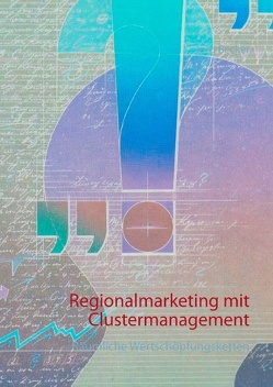 Regionalmarketing mit Clustermanagement von Becker,  Jörg