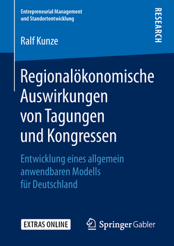 Regionalökonomische Auswirkungen von Tagungen und Kongressen von Kunze,  Ralf