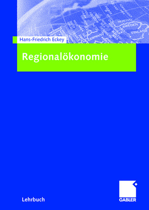 Regionalökonomie von Eckey,  Hans Friedrich