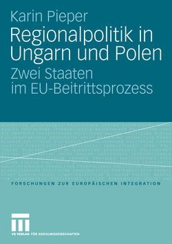Regionalpolitik in Ungarn und Polen von Pieper,  Karin