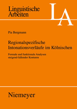 Regionalspezifische Intonationsverläufe im Kölnischen von Bergmann,  Pia