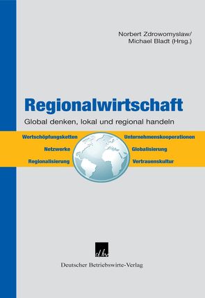 Regionalwirtschaft. von Bladt,  Michael, Zdrowomyslaw,  Norbert