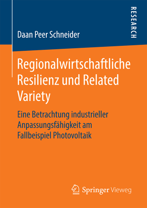Regionalwirtschaftliche Resilienz und Related Variety von Schneider,  Daan Peer