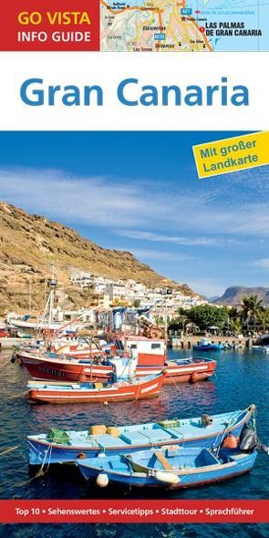 GO VISTA: Reiseführer Gran Canaria von Benz,  Rita