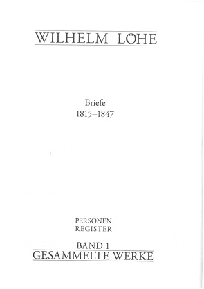 Register Bd. 1, Löhe Werke – Briefe 1815-1847 Register Personen von Rössler,  Hans