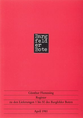Register zu den Lieferungen 1-50 des „Bargfelder Boten“ von Flemming,  Günther