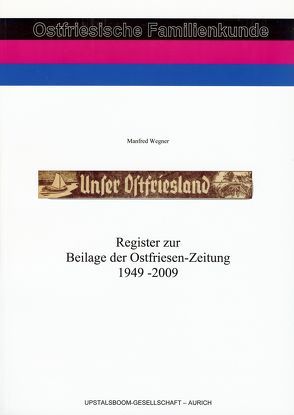 Register zur Beilage der Ostfriesen-Zeitung 1949-2009 von Wegner,  Manfred