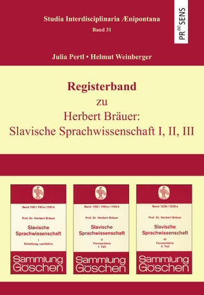 Registerband zu Herbert Bräuer: Slavische Sprachwissenschaft I, II, III von Pertl,  Julia, Weinberger,  Helmut