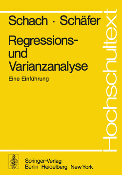 Regressions- und Varianzanalyse von Schach,  S., Schäfer,  T.