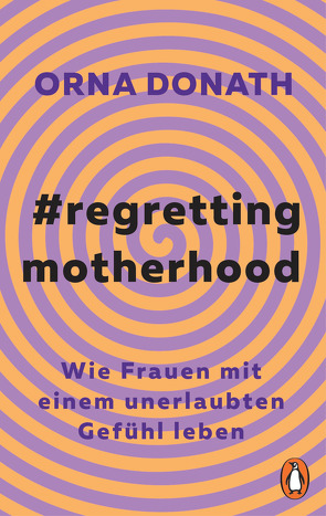 Regretting Motherhood von Donath,  Orna, Dürr,  Karlheinz, Ranke,  Elsbeth