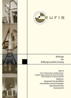 RegTrans: Regionale Transfereffekte verschiedener Hochschultypen (Abschlussbericht) von Dinse,  Hans-Christian, Hamm,  Rüdiger, Jäger,  Angelika, Karl,  Helmut, Kopper,  Johannes, Strotebeck,  Falk, Warnecke,  Christian