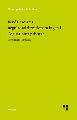 Regulae ad directionem ingenii. Cogitationes privatae von Descartes,  Rene, Wohlers,  Christian