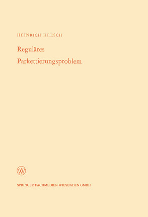 Reguläres Parkettierungsproblem von Heesch,  Heinrich