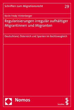 Regularisierungen irregulär aufhältiger Migrantinnen und Migranten von Hinterberger,  Kevin Fredy
