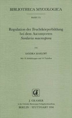 Regulation der Fruchtkörperbildung bei dem Ascomyceten Sordaria Macrospora von Masloff,  Sandra