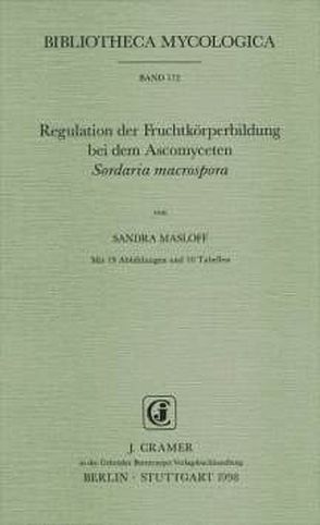 Regulation der Fruchtkörperbildung bei dem Ascomyceten Sordaria Macrospora von Masloff,  Sandra