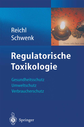 Regulatorische Toxikologie von Reichl,  Franz-Xaver, Schwenk,  Michael