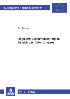 Regulierte Selbstregulierung im Bereich des Datenschutzes von Talidou,  Zoi