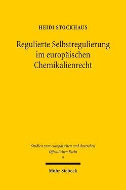 Regulierte Selbstregulierung im europäischen Chemikalienrecht von Stockhaus,  Heidi