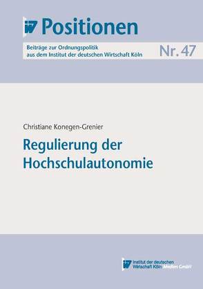 Regulierung der Hochschulautonomie von Konegen-Grenier,  Christiane