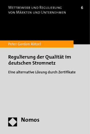 Regulierung der Qualität im deutschen Stromnetz von Rötzel,  Peter Gordon