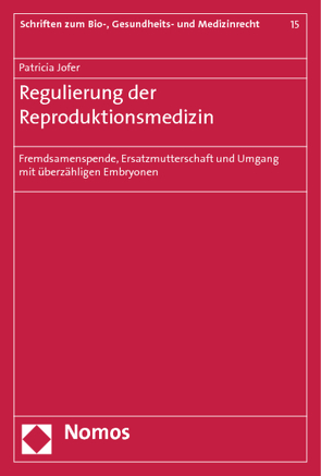 Regulierung der Reproduktionsmedizin von Jofer,  Patricia