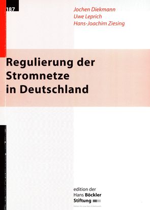 Regulierung der Stromnetze in Deutschland von Diekmann,  Jochen, Leprich,  Uwe, Ziesing,  Hans J