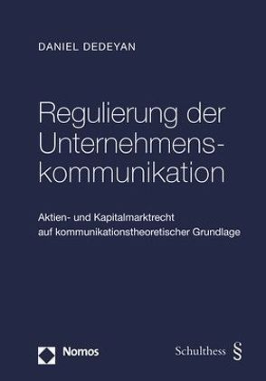 Regulierung der Unternehmenskommunikation von Dedeyan,  Daniel