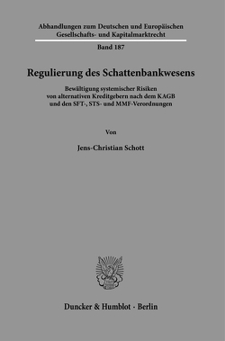 Regulierung des Schattenbankwesens. von Schott,  Jens-Christian