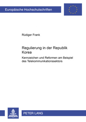 Regulierung in der Republik Korea von Frank,  Rüdiger