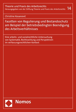 Regulierung und Bestandsschutz bei betriebsbedingter Beendigung des Arbeitsverhältnisses von Kosanovic,  Christine