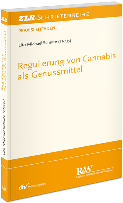 Regulierung von Cannabis von Schulte,  Lito Michael