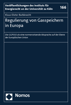 Regulierung von Gasspeichern in Europa von Barbknecht,  Klaus-Dieter