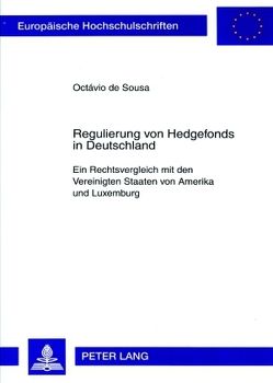 Regulierung von Hedgefonds in Deutschland von de Sousa,  Octavio