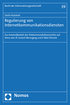 Regulierung von Internetkommunikationsdiensten von Bulowski,  Stefan