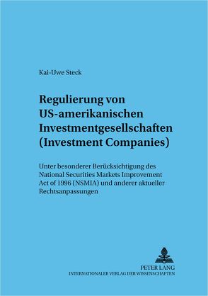 Regulierung von US-amerikanischen Investmentgesellschaften (Investment Companies) von Steck,  Kai-Uwe