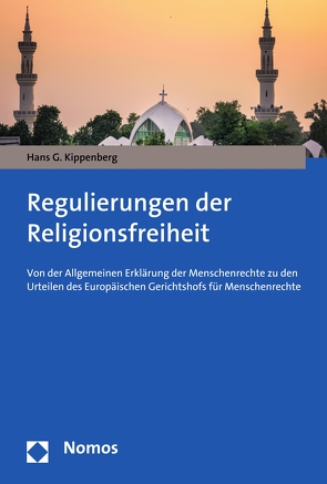 Regulierungen der Religionsfreiheit von Kippenberg,  Hans G.