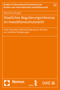 Staatliches Regulierungsinteresse im Investitionsschutzrecht von Schuppli,  Alexandra