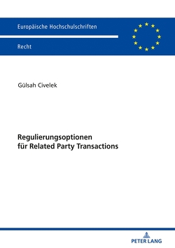 Regulierungsoptionen für Related Party Transactions von Civelek,  Gülsah