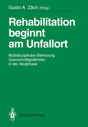 Rehabilitation beginnt am Unfallort von Zäch,  Guido A.