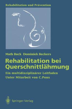 Rehabilitation bei Querschnittlähmung von Beckers,  Dominiek, Buck,  Math, Pons,  C.
