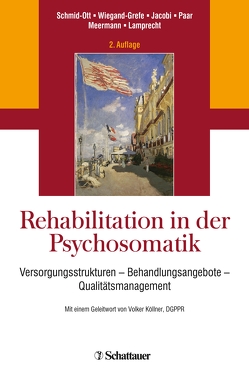 Rehabilitation in der Psychosomatik von Jacobi,  Claus, Köllner,  Volker, Lamprecht,  Friedhelm, Meermann,  Rolf, Paar,  Gerhard H., Schmid-Ott,  Gerhard, Wiegand-Grefe,  Silke