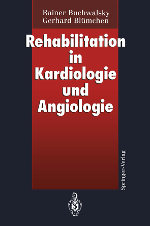 Rehabilitation in Kardiologie und Angiologie von Blümchen,  Gerhard, Buchwalsky,  Rainer
