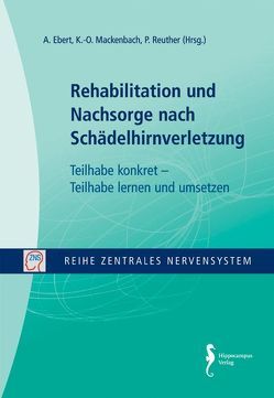 Rehabilitation und Nachsorge nach Schädelhirnverletzung von Ebert,  Achim, Mackenbach,  K.-O., Reuther,  Paul