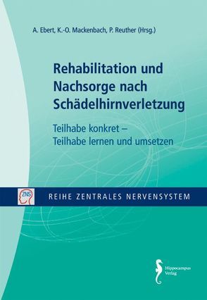 Rehabilitation und Nachsorge nach Schädelhirnverletzung von Ebert,  Achim, Mackenbach,  K.-O., Reuther,  Paul