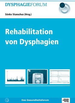 Rehabilitation von Dysphagien von Stanschus,  Sönke